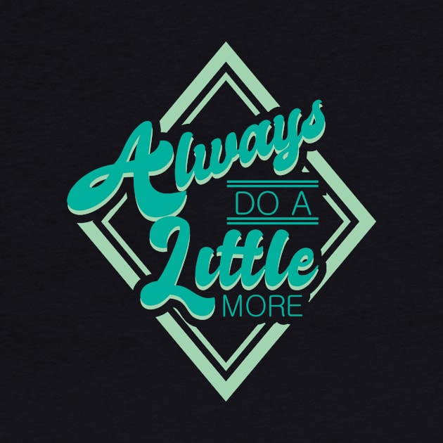 'Always Do A Little More' Military Public Service Shirt by ourwackyhome